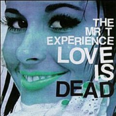 The_Mr._T_Experience_-_Love_Is_Dead_cover